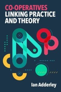 Co-operatives: Linking Practice and Theory